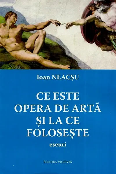 Ce este opera de artă și la ce folosește. Eseuri