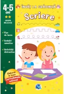 Scriere: 4-5 ani grupa mijlocie