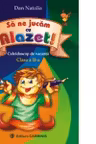 Sa ne jucam cu Alazet. Caleidoscop de vacanta clasa a II-a