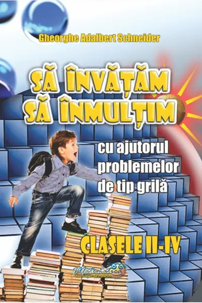 Să învățăm să înmulțim Clasele 2-4