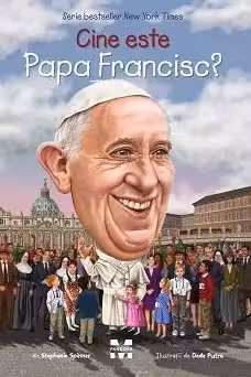 Cine este Papa Francisc?