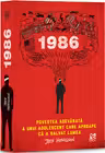 1986. Povestea adevarata a unui adolescent care aproape ca a salvat lumea