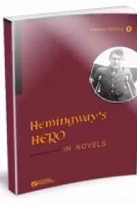 Hemingway’s Hero in Novels