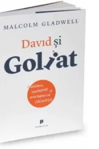 David si Goliat. Outsideri, inadaptati si arta luptei cu gigantii