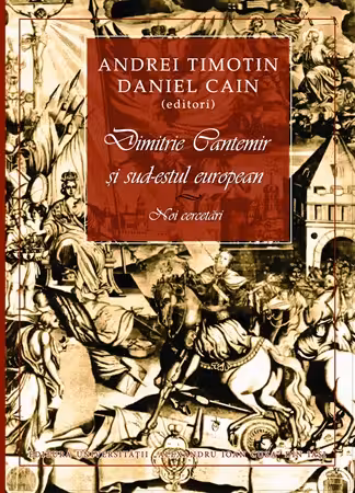 Dimitrie Cantemir si sud-estul european. Noi cercetari