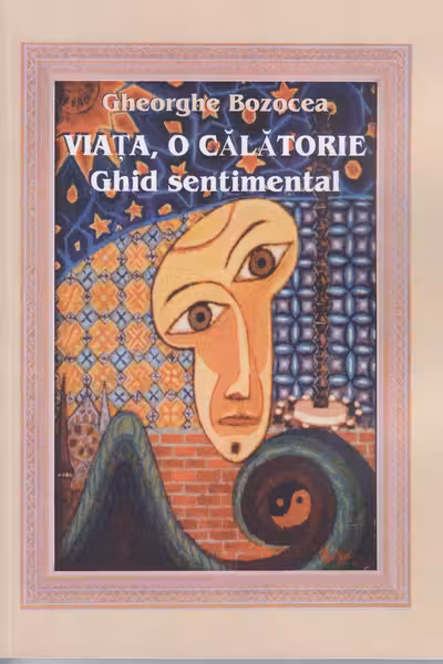 Viața, o călătorie - Ghid sentimental