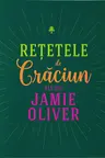 Retetele de Craciun ale lui Jamie Oliver