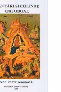 Cantari si colinde ortodoxe - O ce veste minunata!