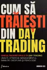 Cum sa traiesti din Day Trading