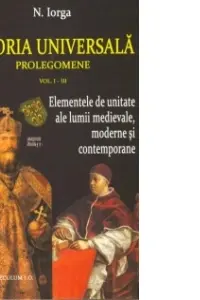 Istoria universală vol. I-III- N. Iorga