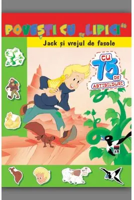 Povesti cu lipici. Jack si vrejul de fasole. Reeditare