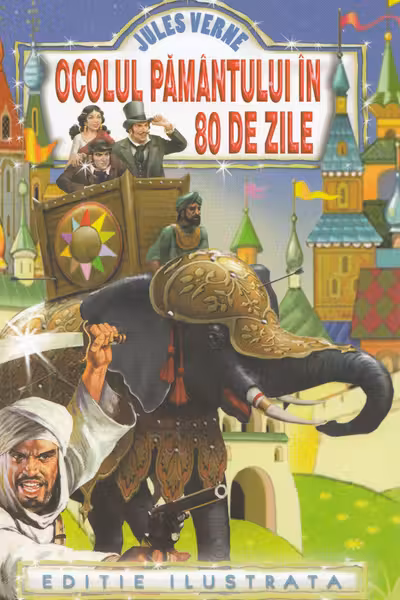 Ocolul Pamantului in 80 de zile. Ed. ilustrata