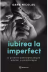 Iubirea la imperfect