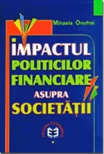 Impactul politicilor financiare asupra societatii
