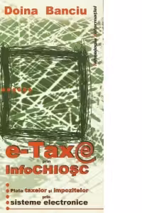 E-Taxe prin infochiosc. Plata taxelor si impozitelor prin sisteme electronice
