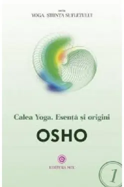 Calea yoga. Esenta si origini