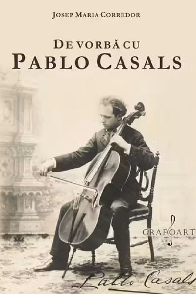 De vorba cu Pablo Casals