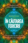 In cautarea fericirii.