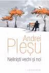 Nelinisti vechi si noi