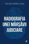 Radiografia unei marsavii judiciare