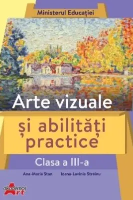Arte vizuale si abilitati practice, clasa a 3-a. Manual