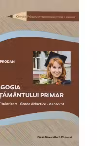 Pedagogia invatamantului primar. Licenta, titularizare, grade didactica, mentorat