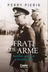 Frati de arme. Romanii germanii si Frontul de Est