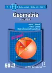 Geometrie (clasa a VIII-a) (Ghidul catre nota 10)