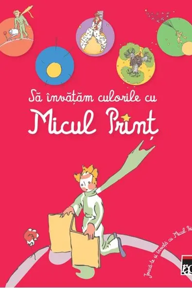 Să învățăm culorile cu Micul Prinț. Joacă-te și învață cu Micul Prinț