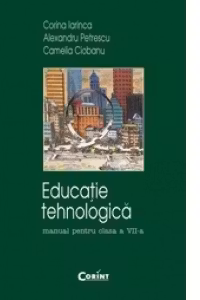 Educatie tehnologica - manual pentru clasa a VII-a