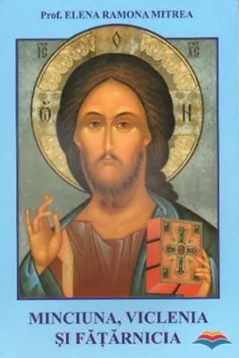 Minciuna, viclenia si fatarnicia