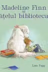 Madeline Finn si catelul bibliotecar