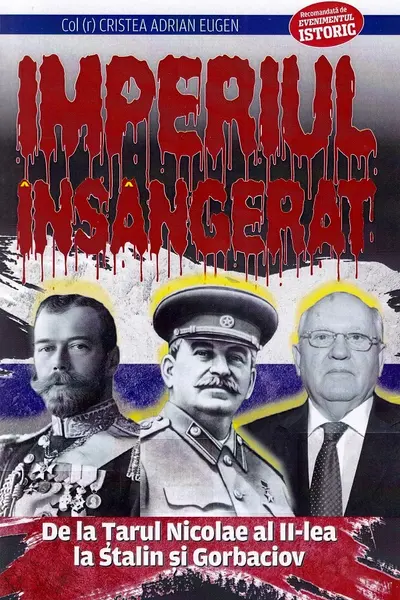 Imperiul însângerat. De la Țarul Nicolae al II-lea la Stalin și Gorbaciov