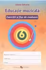 Educatie muzicala cl.6. Exercitii si fise de evaluare