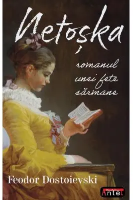Netoska. Romanul unei fete sarmane - F. M. Dostoievski
