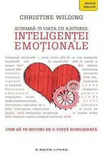 Schimba-ti viata cu ajutorul inteligentei emotionale