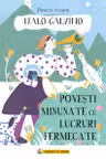 Povesti minunate cu lucruri fermecate