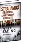 Nostradamus. Misterul catrenelor pierdute
