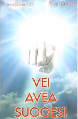 Vei avea succes!