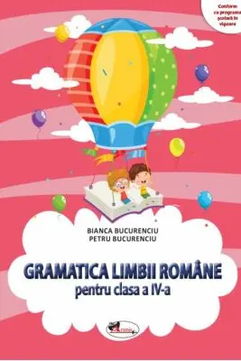 Gramatica limbii romane pentru clasa a IV-a