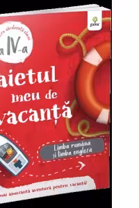 Caietul meu de vacanta - Limba romana si limba engleza, clasa a IV-a