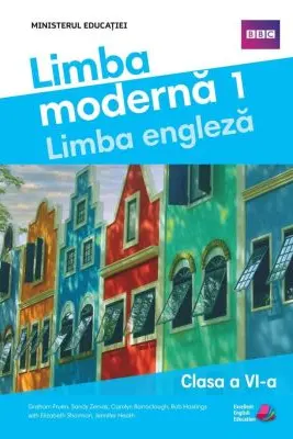 Manualul elevului. Limba moderna 1. Limba engleza. Clasa a 6-a