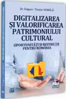 Digitalizarea și valorificarea patrimoniului cultural