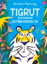 Tigruț își întrerupe rutina perfectă