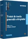 Tratat de teoria generala a dreptului. Editia a 5-a, revazuta si adaugita