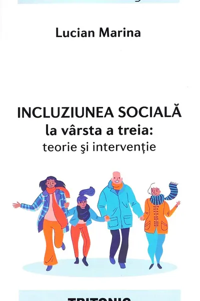 Incluziunea socială la vârsta a treia: Teorie și intervenție