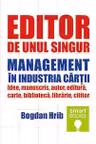 Editor de unul singur. Management in industria cartii