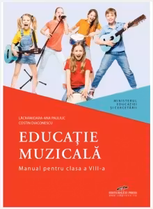 Educatie muzicala. Manual pentru clasa a VIII-a