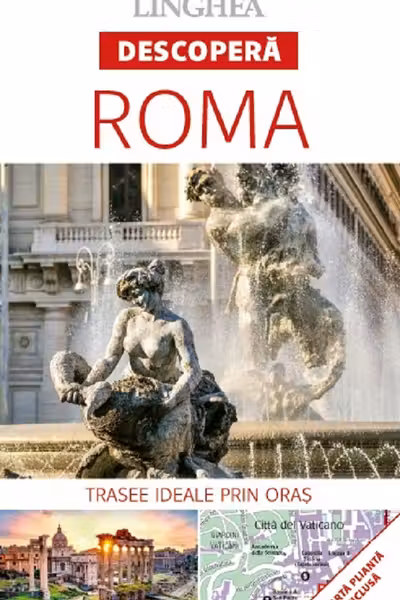 Descoperă: Roma. Trasee ideale prin oraș