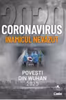 Coronavirus 2020 - Inamicul nevazut